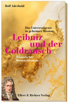 Leibniz und der Goldrausch 